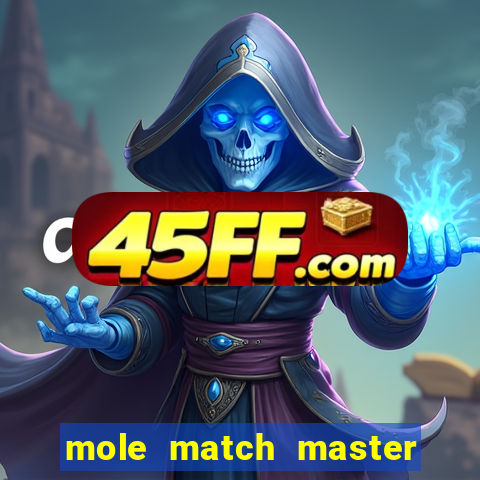 mole match master ganha dinheiro